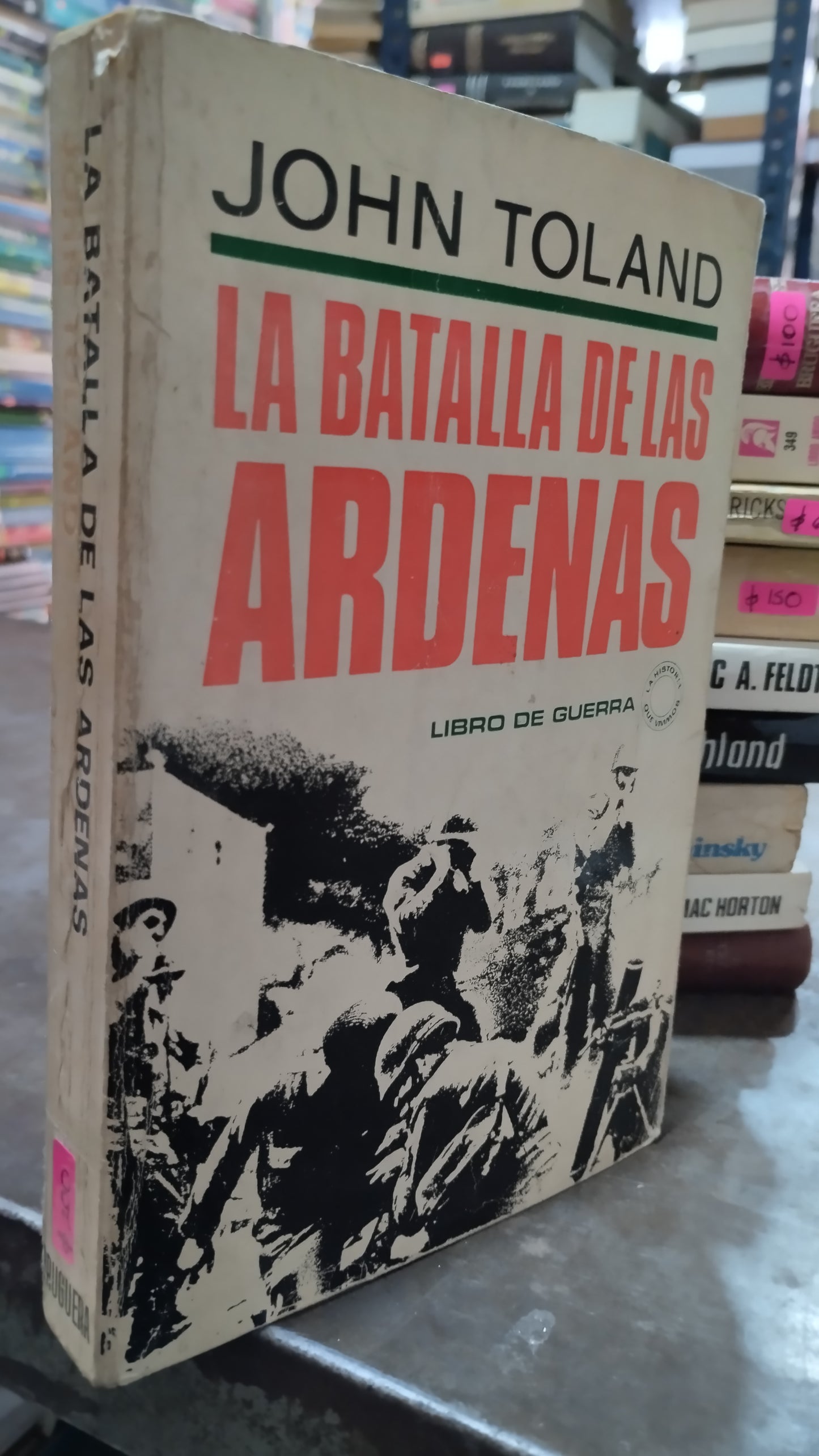 LA BATALLA DE LAS ARDENAS POR JOHN TOLAND LIBRO USADO HISTORIA ALDAMA