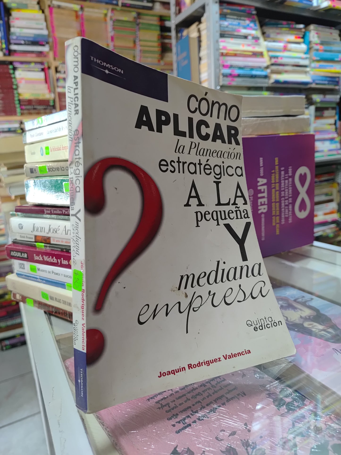 COMO APLICAR LA PLANEACION ESTRATEGICA A LA PEQUEÑA Y MEDIANA EMPRESA POR JOAQUIN RODRIGUEZ VALENCIA USADO ADMINISTRACION JUAREZ 507
