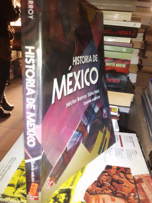 HISTORIA DE MÉXICO QUINTA EDICION POR HECTOR BARROY SANCHEZ USADO HISTORIA LITERARIO 207