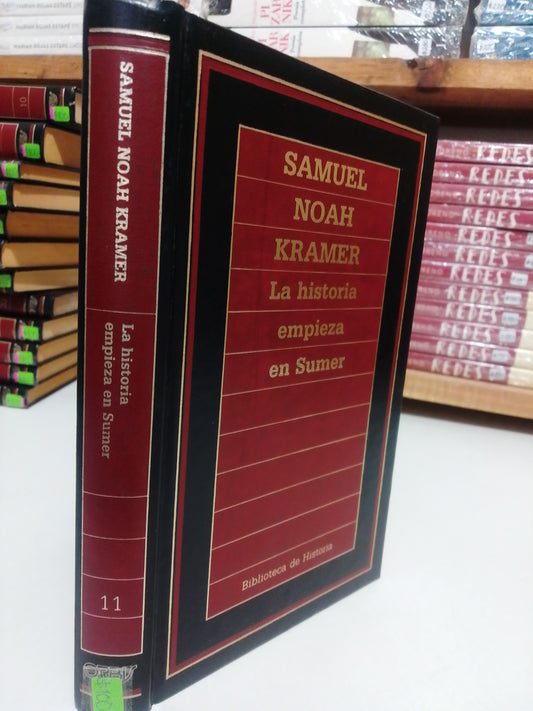 LA HISTORIA EMPIEZA EN SUMER POR SAMUEL NOAH KRAMER USADO NOVELA JUAREZ