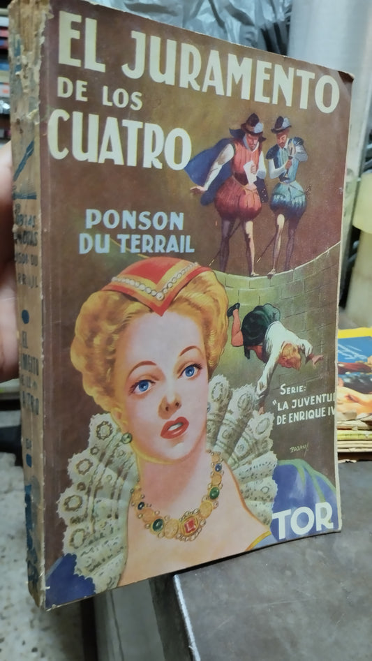 EL JURAMENTO DE LOS CUATRO POR PONSON DU TERRAIL LIBRO USADO ANTIGUO ALDAMA
