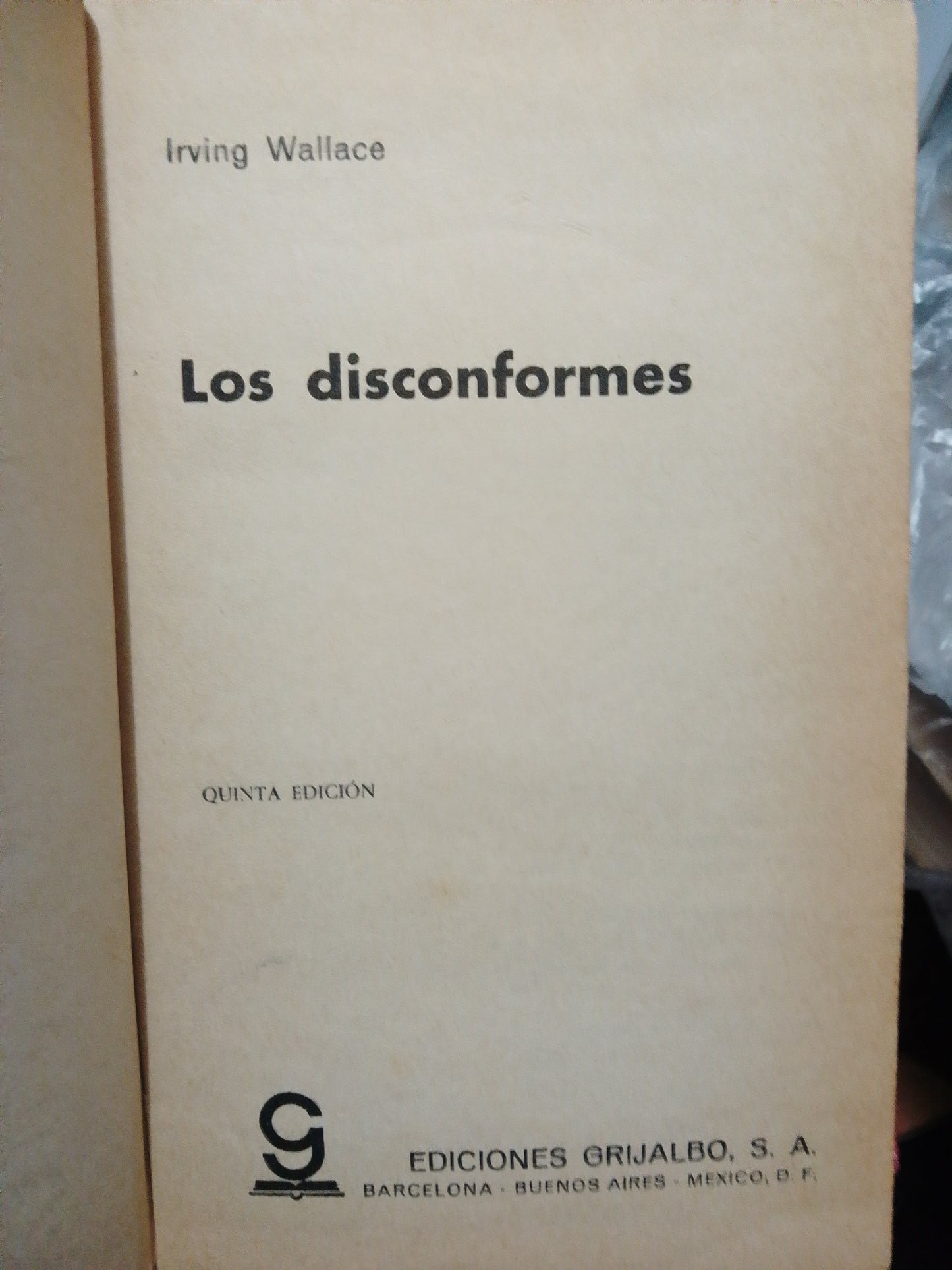 LOS DISCONFORMES POR IRVING WALLACE USADO NOVELA JUÁREZ