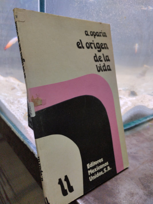 EL ORIGEN DE LA VIDA POR A OPARIN USADO BIOLOGÍA ALDAMA