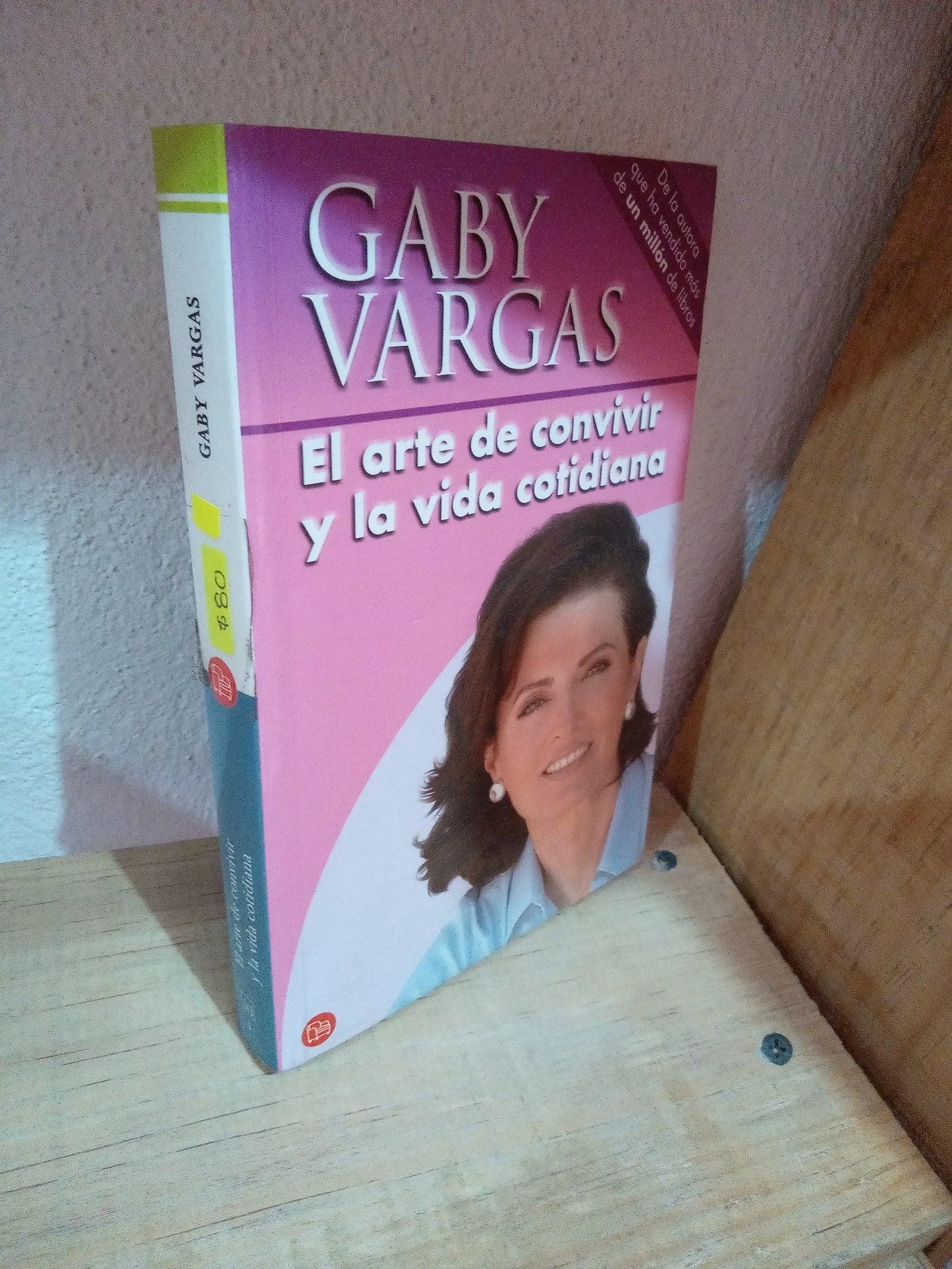 EL ARTE DE CONVIVIR Y LA VIDA COTIDIANA POR GABY VARGAS USADO SUPERACIÓN PERSONAL LITERARIO 305