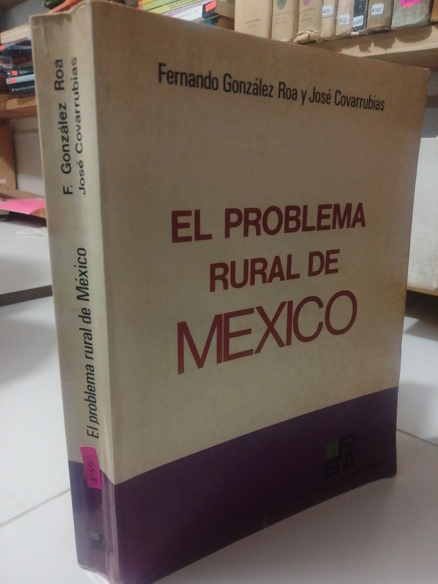 EL PROBLEMA RURAL DE MEXICO POR FERNANDO GONZALEZ ROA USADO HISTORIA JUAREZ