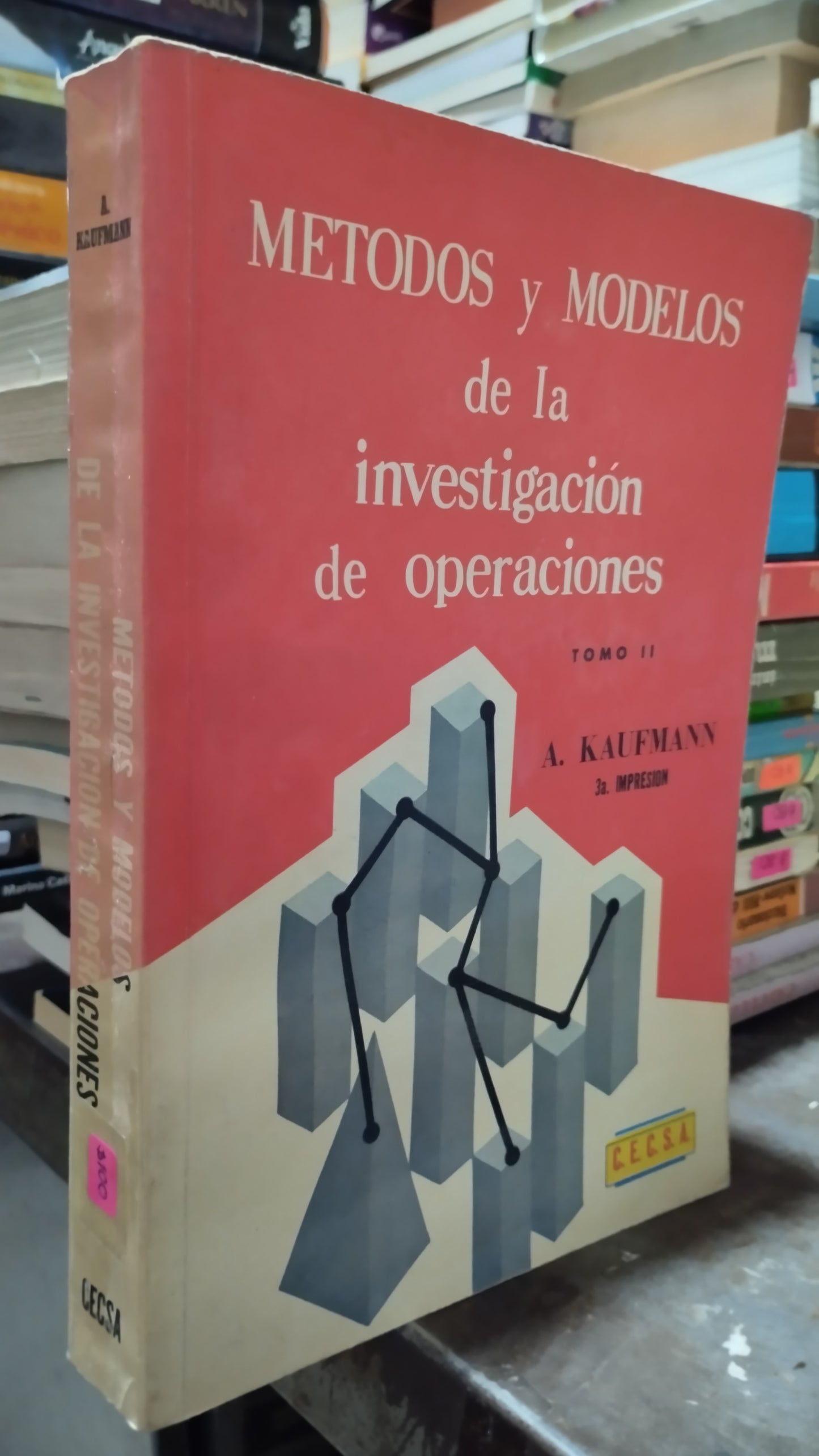 METODOS Y MODELOS DE LA INVESTIGACION DE OPERACIONES TOMO II POR A KAUFMANN LIBRO USADO MATEMATICAS ALDAMA
