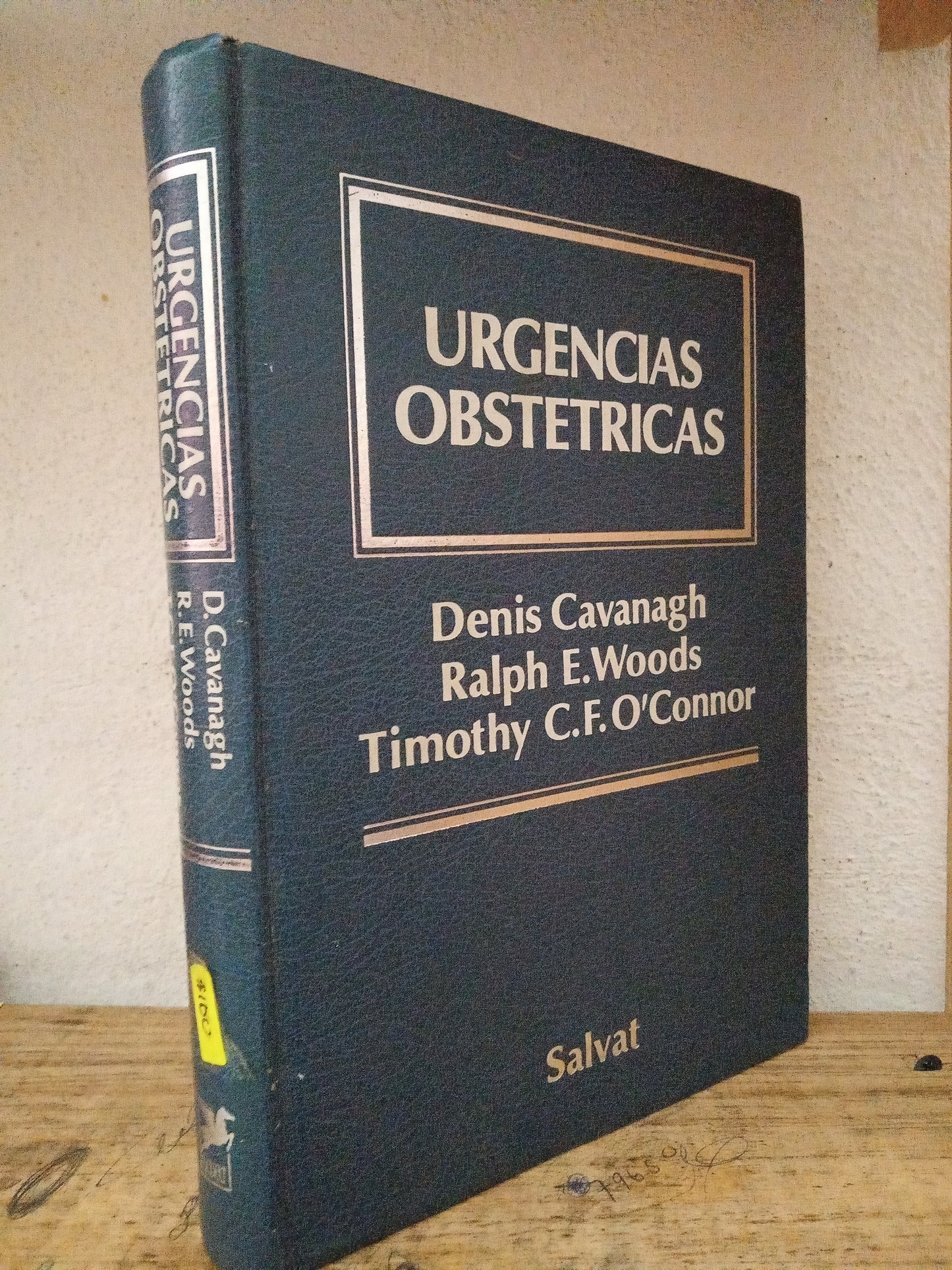 URGENCIAS OBSTETRICIAS POR DENIS CAVANAGH RALPH E. WOODS TIMOTHY C.F. OCONNOR USADO SALUD LITERARIO 305