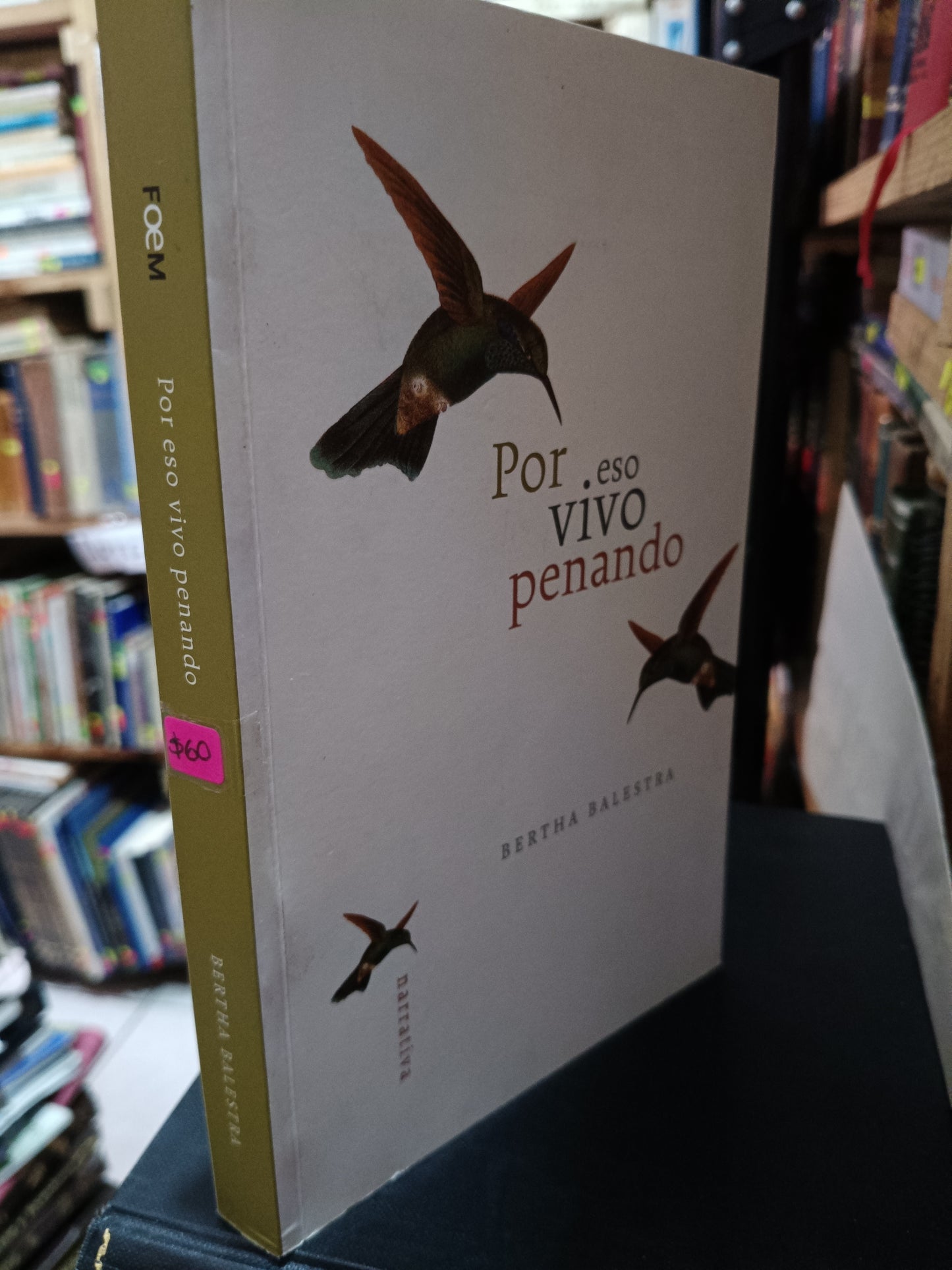 POR ESO VIVO PENANDO BERTHA BALESTRA USADO NOVELA LITERARIO 305