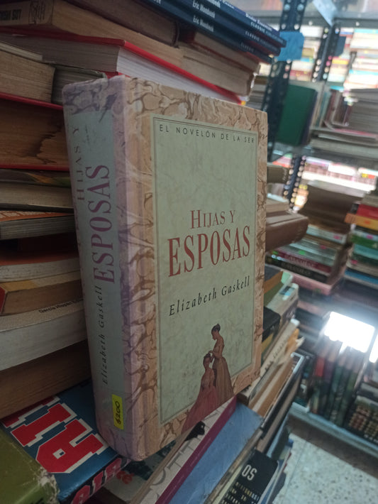 HIJAS Y ESPOSAS POR ELIZABETH GASKELL USADO NOVELAS ALDAMA