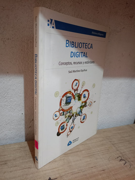 BIBLIOTECA DIGITAL CONCEPTOS RECURSOS Y ESTÁNDARES POR SAÚL MARTÍNEZ EQUIHUA USADO EDUCACIÓN LITERARIO 305
