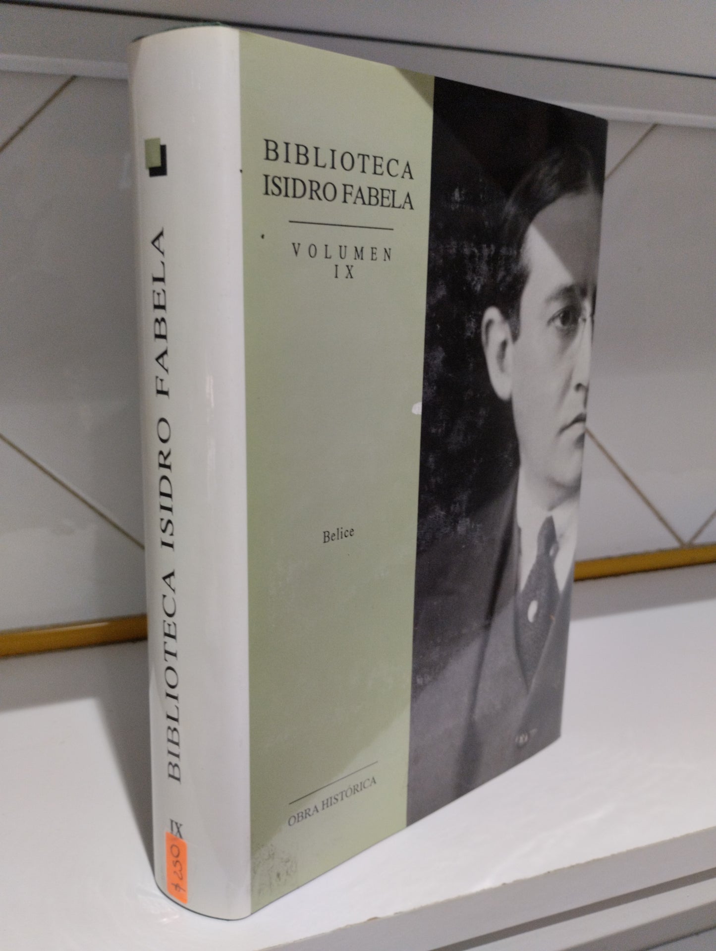 BIBLIOTECA ISIDRO FABELA VOLUMEN IX BELICE USADO HISTORIA JUAREZ 515