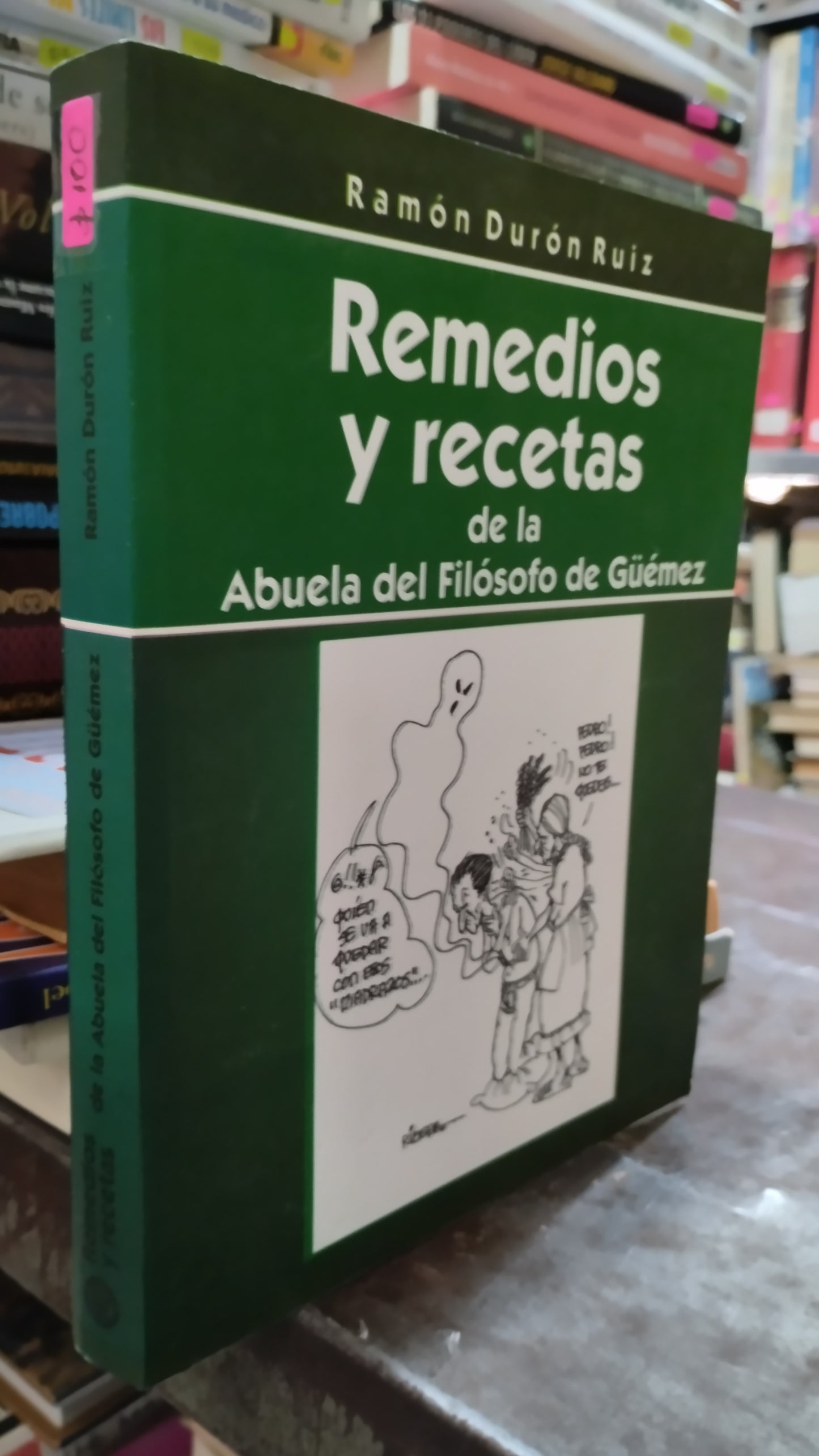 REMEDIOS Y RECETAS DE LA ABUELA DEL FILOSOFO DE GÜEMEZ LIBRO USADO SALUD ALDAMA