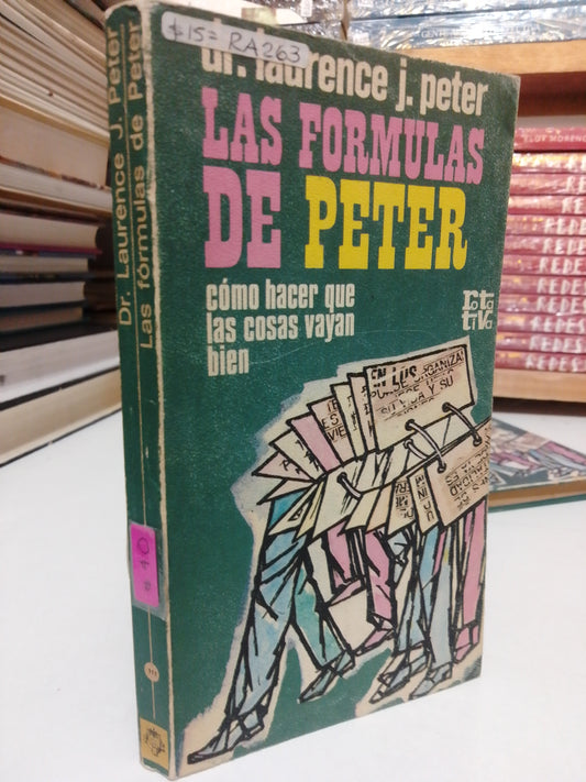 LAS FORMULAS DE PETER POR DR.LAURENCE J.PETER USADO SUP.PERSONAL JUAREZ