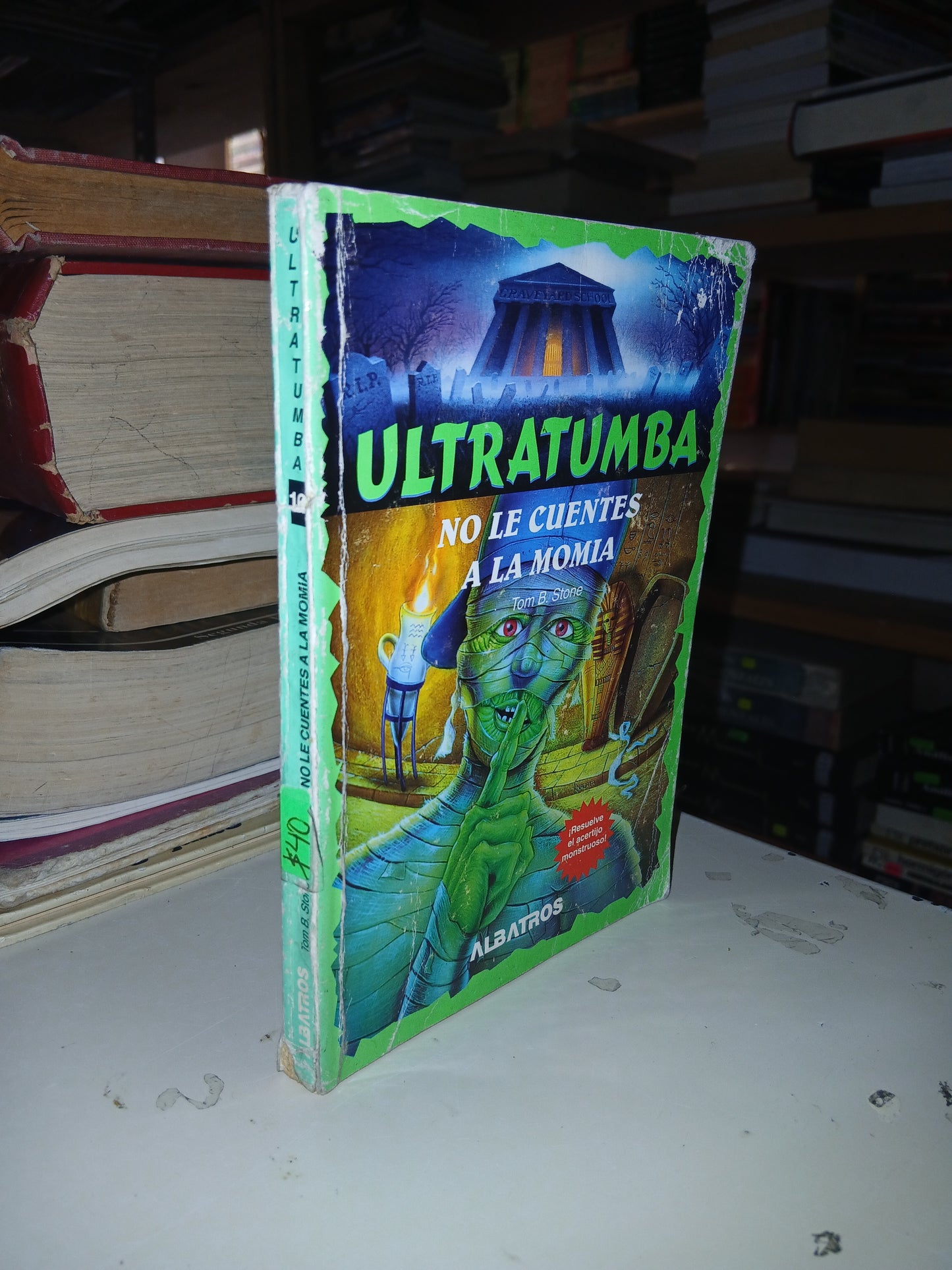 NO LE CUENTES A LA MOMIA POR TOM B. STONE USADO INFANTIL LITERARIO 207