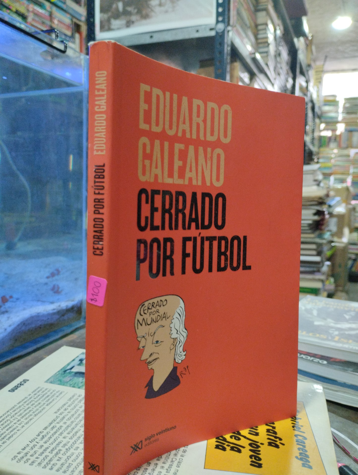CERRADO POR FUTBOL POR EDUARDO GALEANO USADO HISTORIA ALDAMA