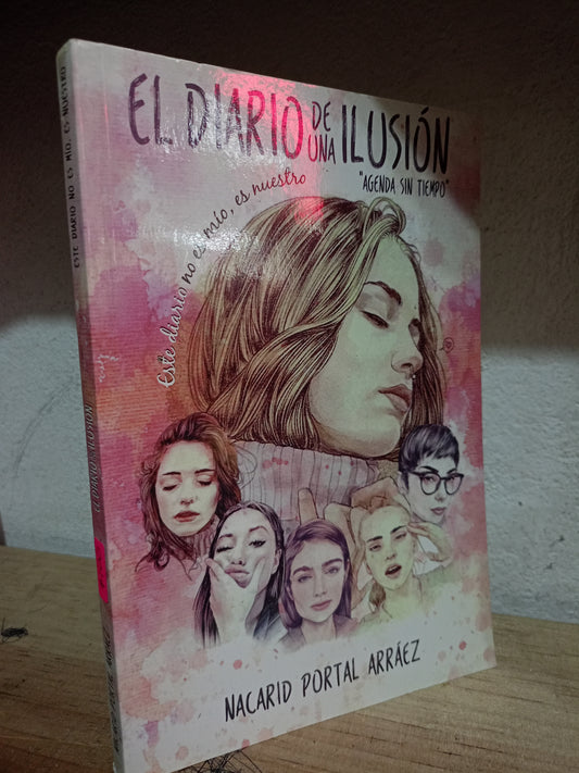EL DIARIO DE UNA ILUSION POR NACARIO PORTAL ARRAEZ USADO NOVELA LITERARIO 305
