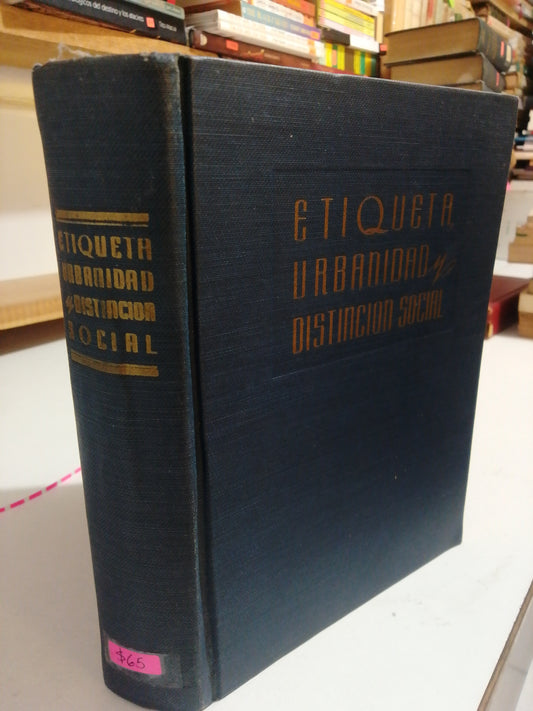 ETIQUETA URBANIDAD Y DISTINCION SOCIAL POR IRMA CARLOTA USADO HISTORIA JUAREZ