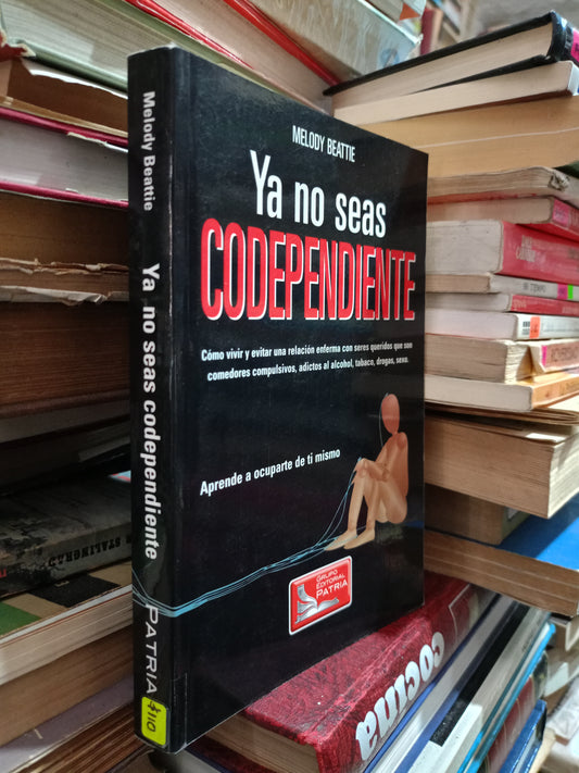 YA NO SEAS CODEPENDIENTE POR MELODY BEATTIE USADO SUPERACIÓN PERSONAL ALDAMA