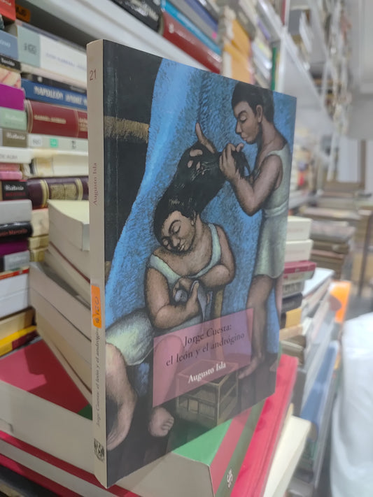 JORGE CUESTA EL LEON Y EL ANDROGINO USADO NOVELAS JUAREZ 515