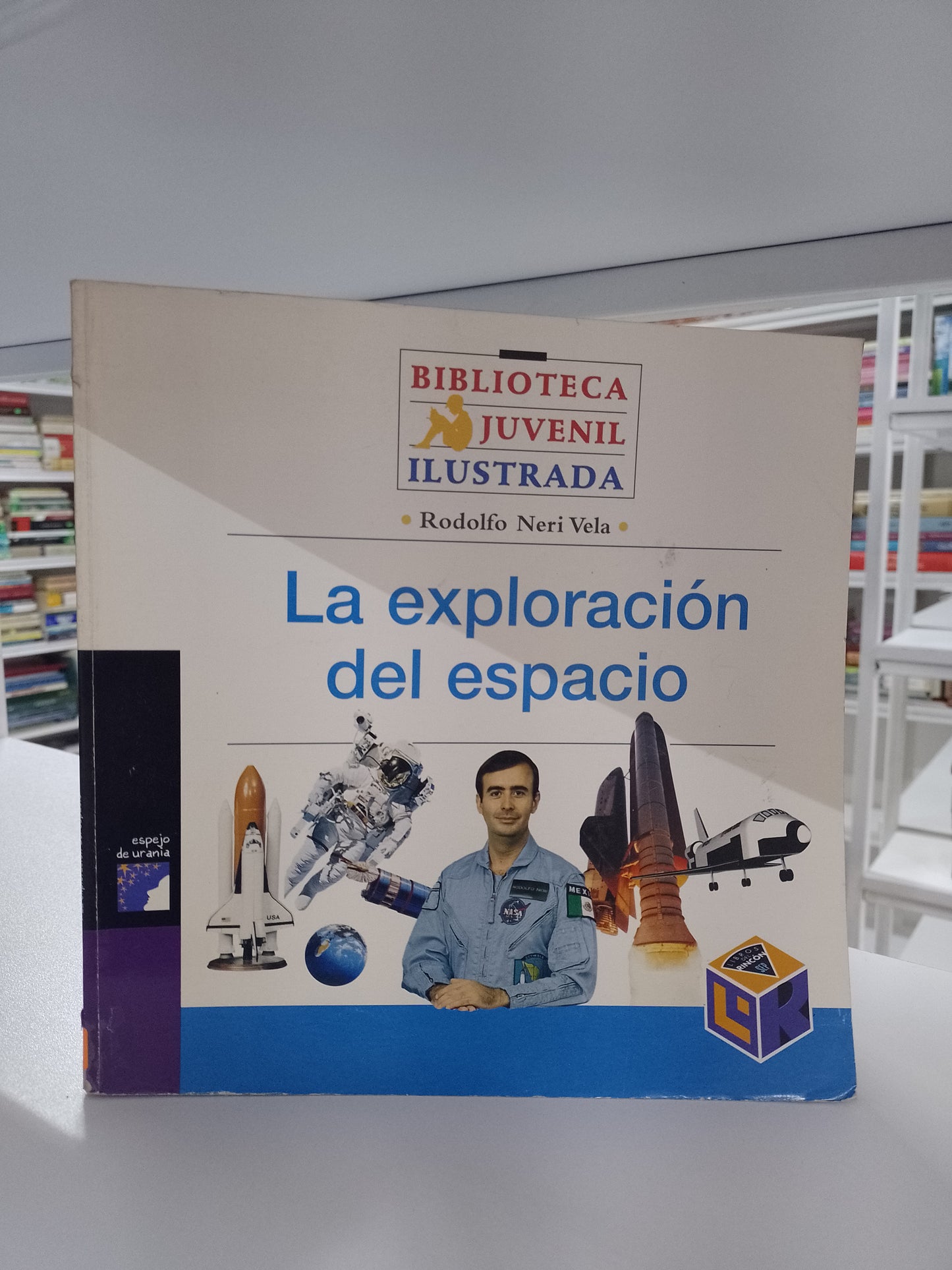 LA EXPLORACION DEL ESPACIO POR RODOLFO NERI VELA USADO CIENCIA JUAREZ 515