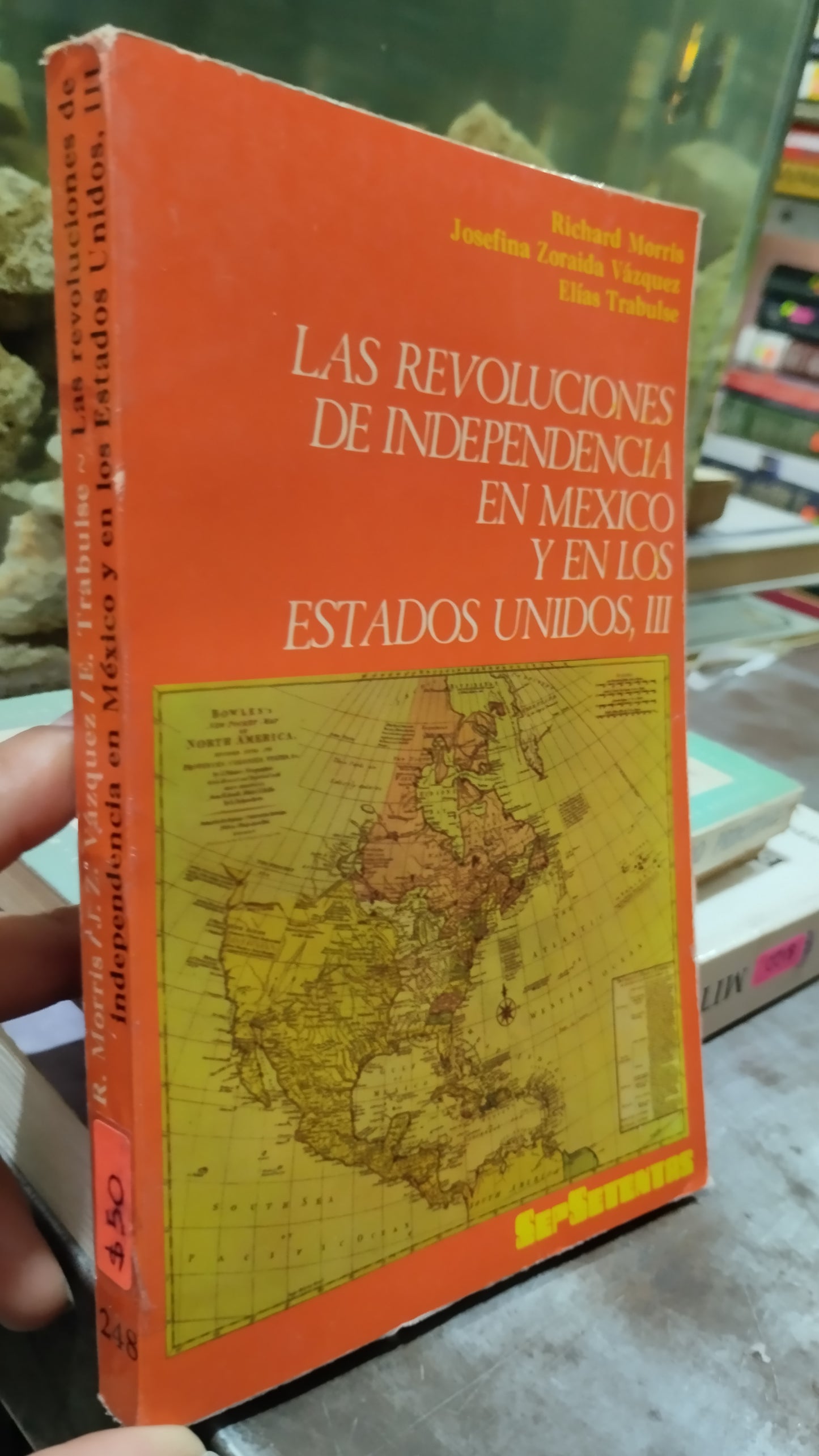 LAS REVOLUCIONES DE INDEPENDENCIA EN MEXICO Y EN LOS ESTADOS UNIDOS III POR RICHARD MORRIS LIBRO USADO HISTORIA ALDAMA