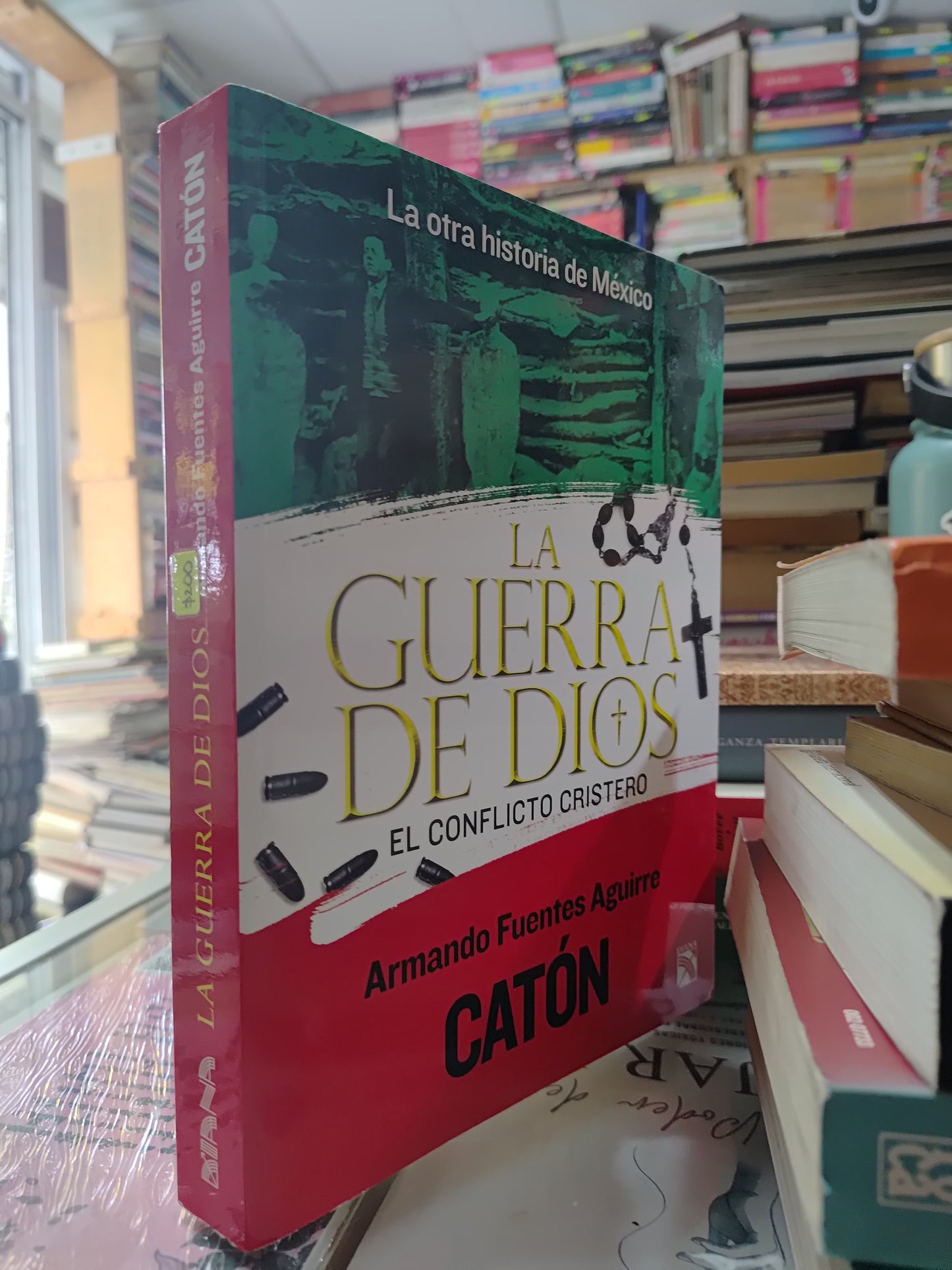 LA GUERRA DE DIOS POR ARMANDO FUENTES AGUIRRE USADO HISTORIA JUAREZ 507