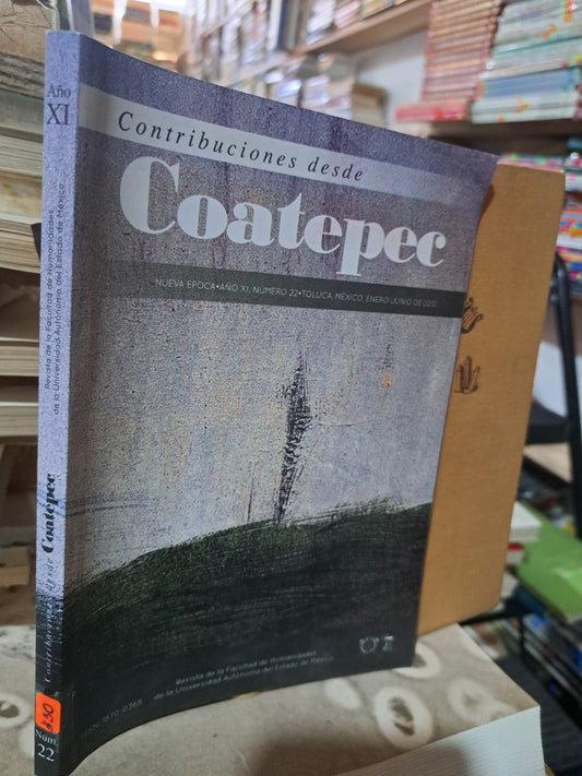 CONTRIBUCIONES DESDE COATEPEC REVISTA DE LA FACULTAD DE HUMANIDADES UAEMEX USADO ESTADO DE MÉXICO ALDAMA