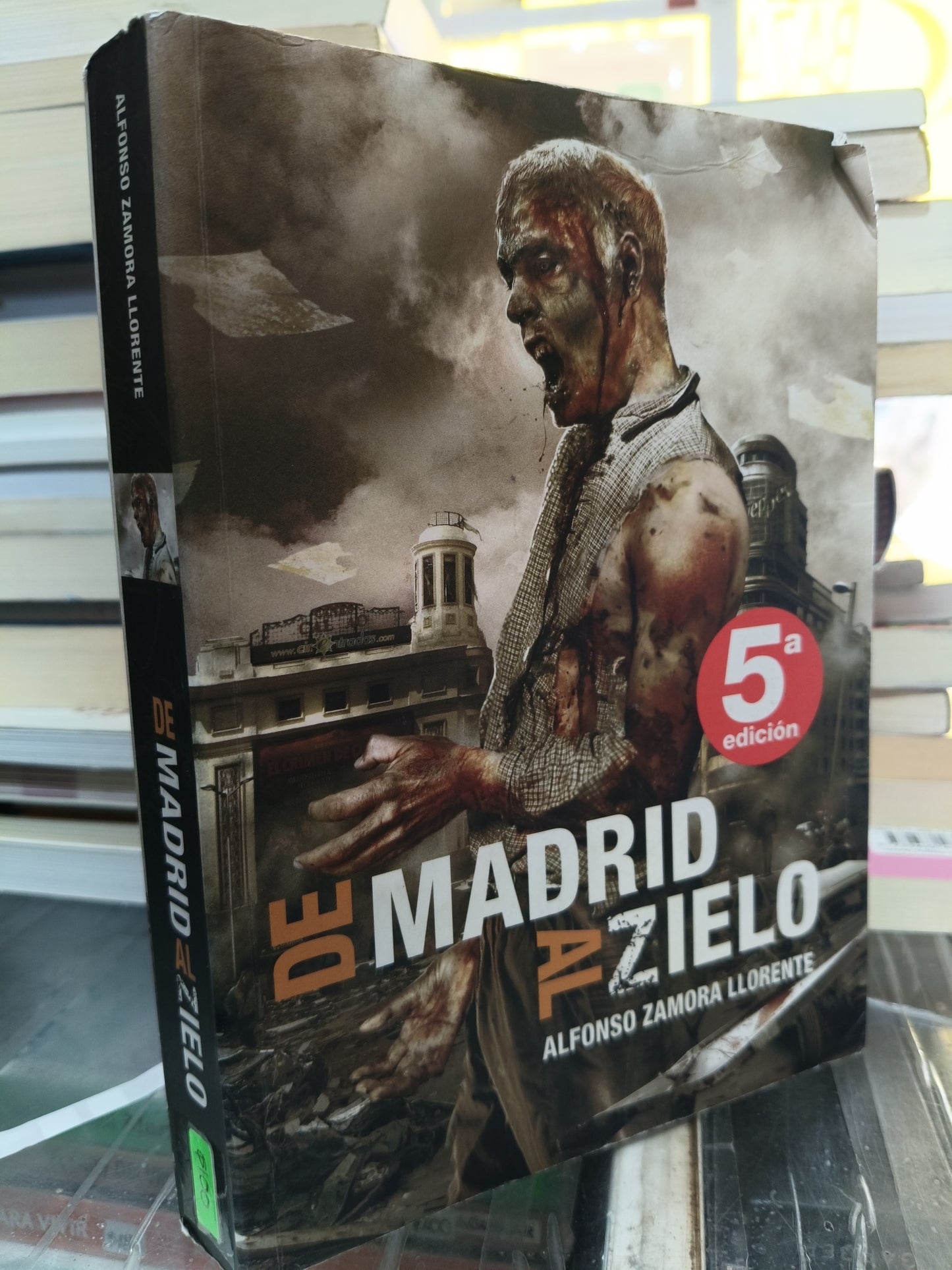 DE MADRID AL ZIELO POR ALFONSO ZAMORA LLORENTE USADO NOVELA JUAREZ 507