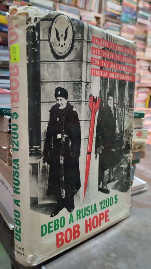 DEBO A RUSIA 1200$ POR BOB HOPE LIBRO USADO HISTORIA ALDAMA