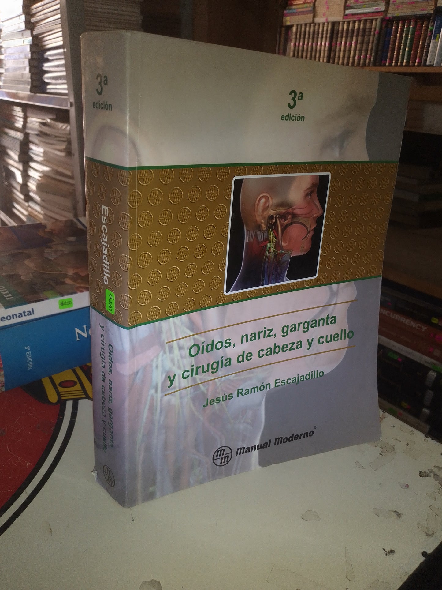 OIDOS, NARIZ, GARGANTA Y CIRUGIA DE CABEZA Y CUELLO POR JESÚS RAMÓN ESCAJADILLO USADO MEDICINA LITERARIO 207