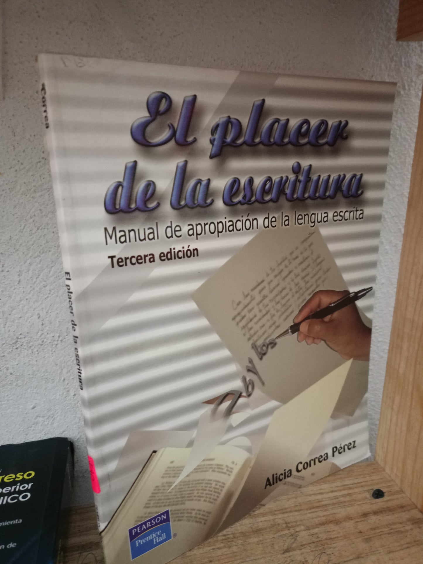 EL PLACER DE LA ESCRITURA ALICIA CORREA PEREZ USADO EDUCACIÓN LITERARIO 305