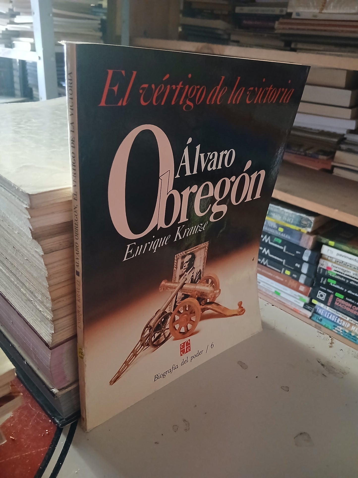 ÁLVARO OBREGÓN, EL VÉRTIGO DE LA VICTORIA POR ENRIQUE KRAUZE USADO HISTORIA LITERARIO 207