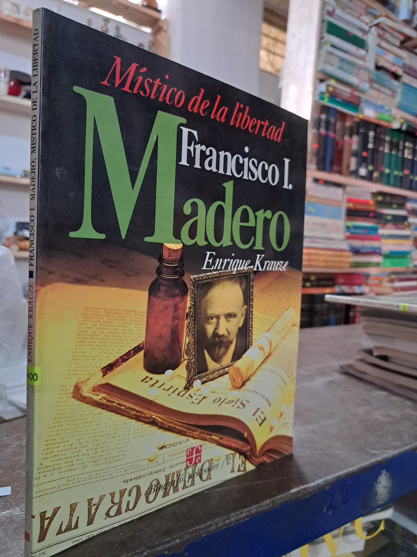 FRANCISCO I. MADERO MISTICO DE LA LIBERTAD ENRIQUE KRAUZE USADO HISTORIA ALDAMA