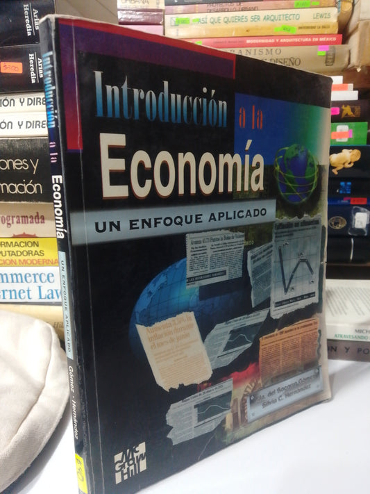 INTRODUCCION A LA ECONOMIA UN ENFOQUE APLICADO POR MA. DEL SOCORRO USADO ADMINISTRACION JUAREZ