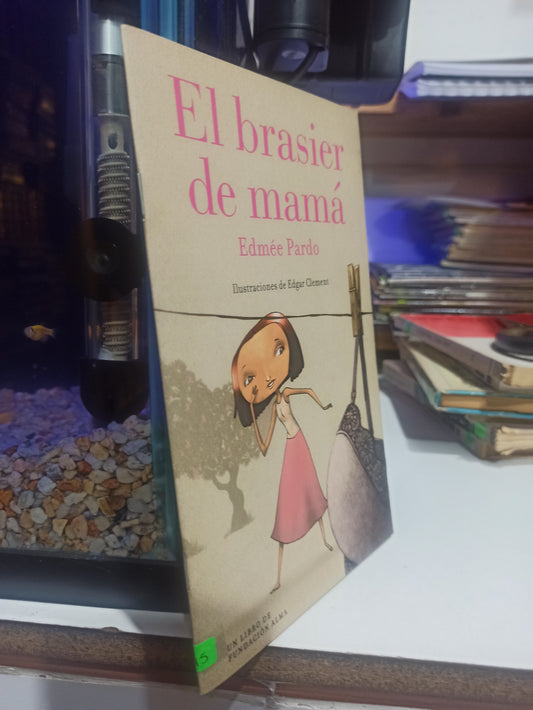 EL BRASIER DE MAMA POR EDMEE PARDO USADO INFANTILES JUÁREZ