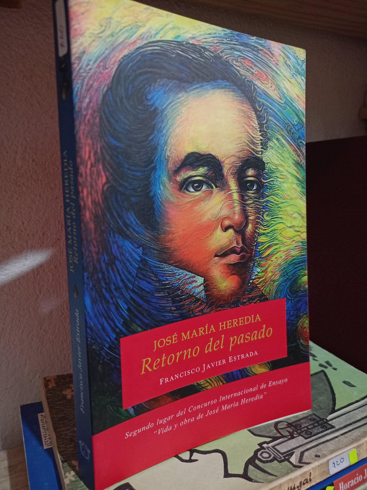JOSE MARIA HEREDIA RETORNO DEL PASADO POR FRANCISCO JAVIER ESTRADA USADO NOVELA LITERARIO 305