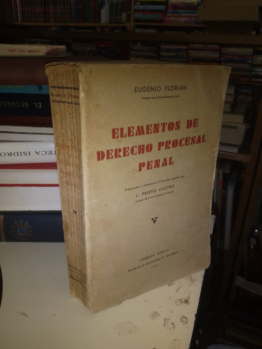 ELEMENTOS DE DERECHO PROCESAL PENAL POR EUGENIO FLORIAN USADO DERECHO JUÁREZ 515