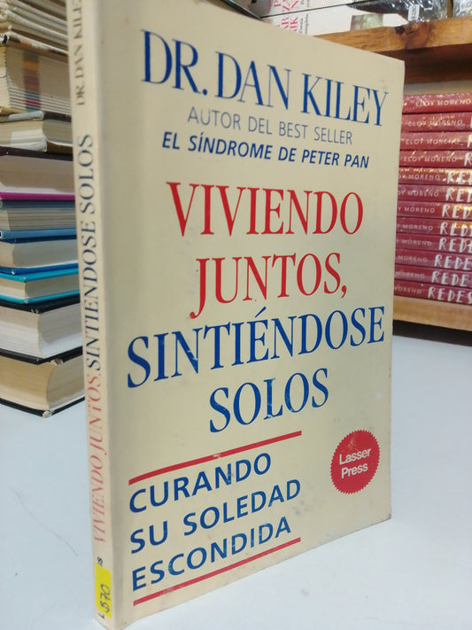 VIVIENDO JUNTOS SINTIÉNDOSE SOLOS POR DR. DAN KILEY USADO SUP.PERSONAL JUÁREZ