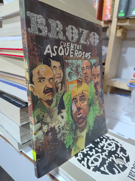 CUENTOS ASQUEROSOS POR EDITORIAL GRIJALBO USADO NOVELAS JUAREZ 507