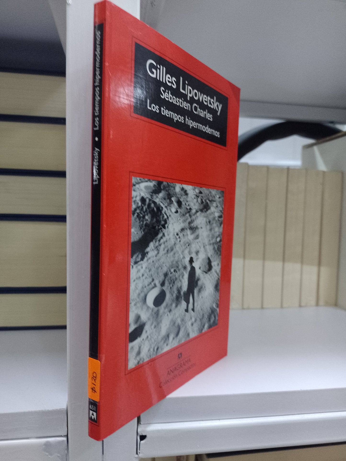LOS TIEMPOS HIPERMODERNOS POR GILLES LIPOVETSKY USADO NOVELA JUAREZ 515