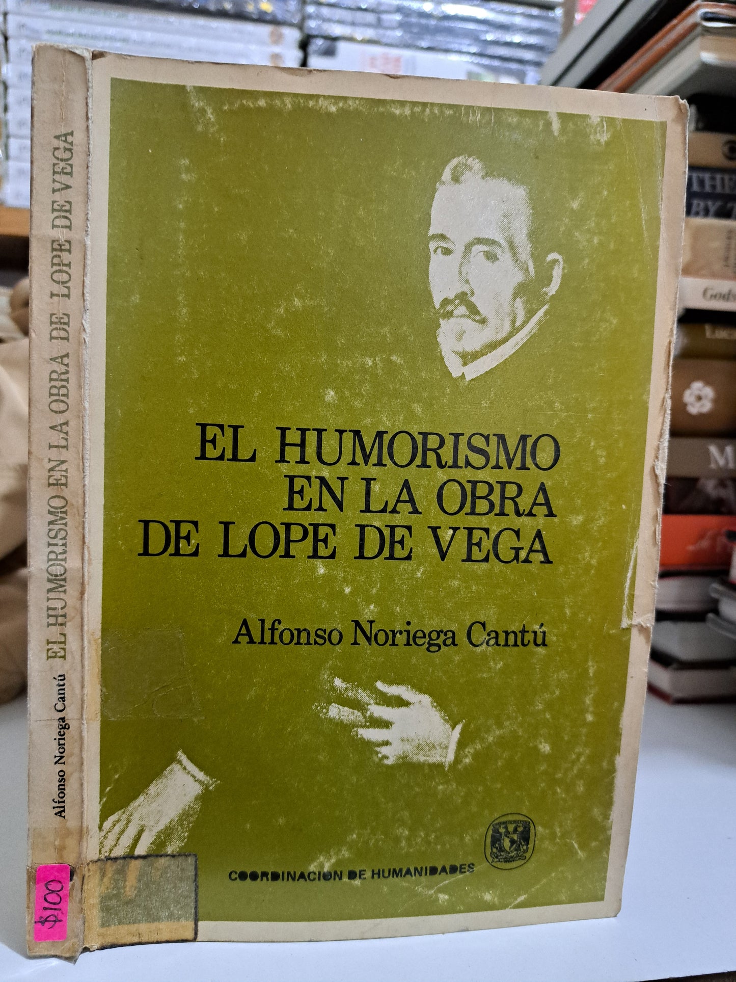 EL HUMORISMO ES LA OBRA DE LOPE DE VEGA ALFONSO NORIEGA CANTÚ USADO NOVELA JUÁREZ