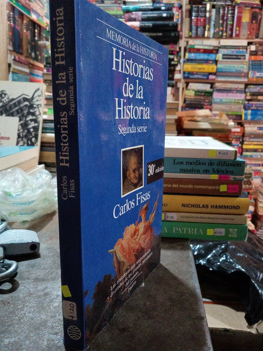 HISTORIAS DE LA HISTORIA SEGUNDA SERIE POR CARLOS FISAS USADO HISTORIA ALDAMA