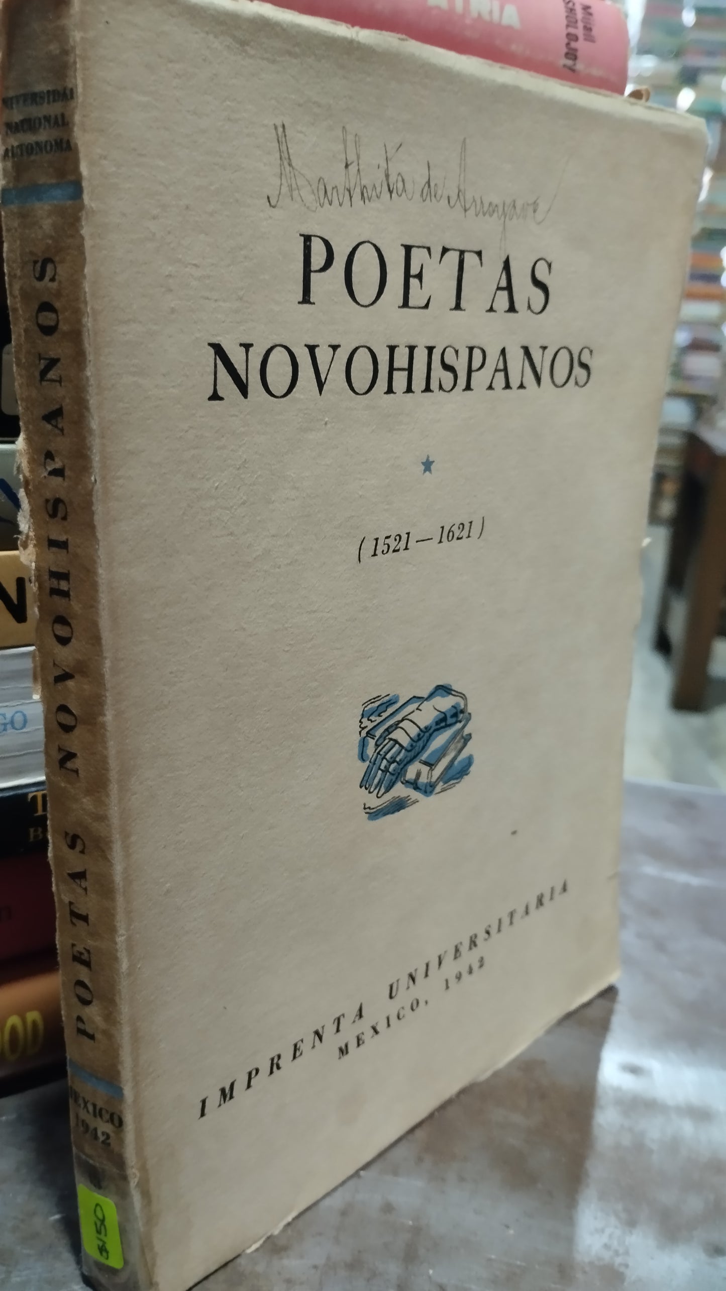 POETAS NOVOHISPANOS 1521 1621 POR IMPRENTA UNIVERSITARIA LIBRO USADO ANTIGUO ALDAMA