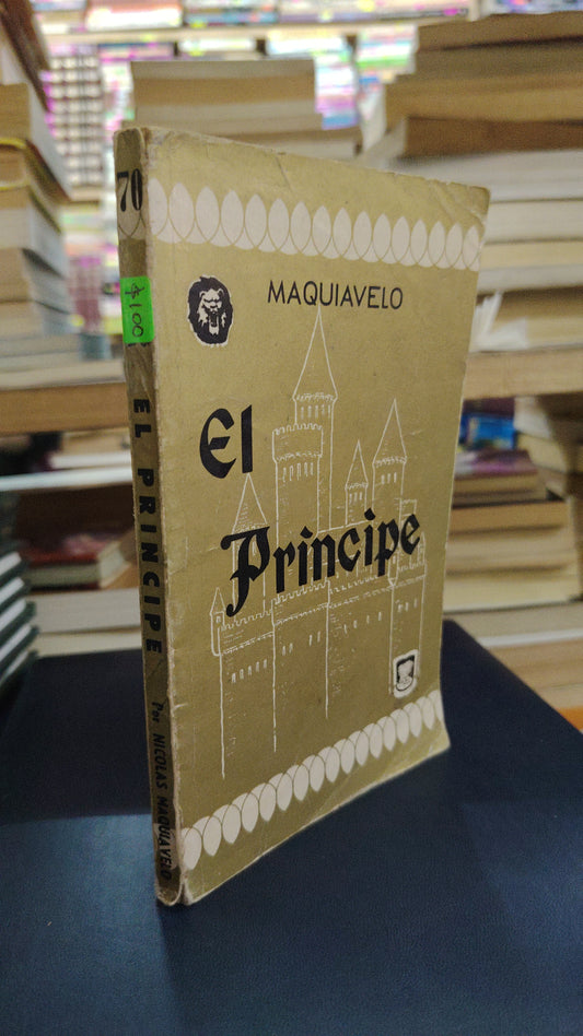 EL PRINCIPE POR NICOLAS MAQUIAVÉLICO USADO NOVELA LITERARIO 207