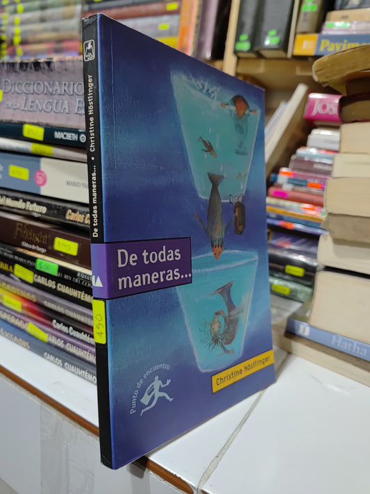 DE TODAS MANERAS POR CHRISTINE NOSTLINGER USADO NOVELAS JUAREZ