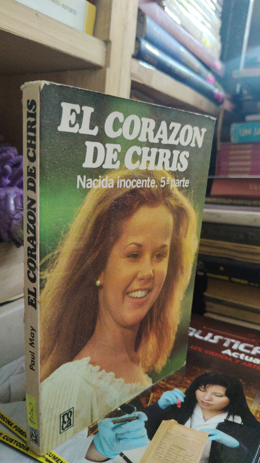 EL CORAZÓN DE CHRIS NACIDA INOCENTE 5ª PARTE POR PAUL MAY USADO NOVELA LITERARIO 207