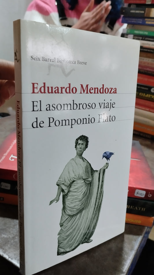 EL ASOMBROSO VIAJE DE POMPONIO FLATO POR EDUARDO MENDOZA LIBRO USADO NOVELAS ALDAMA