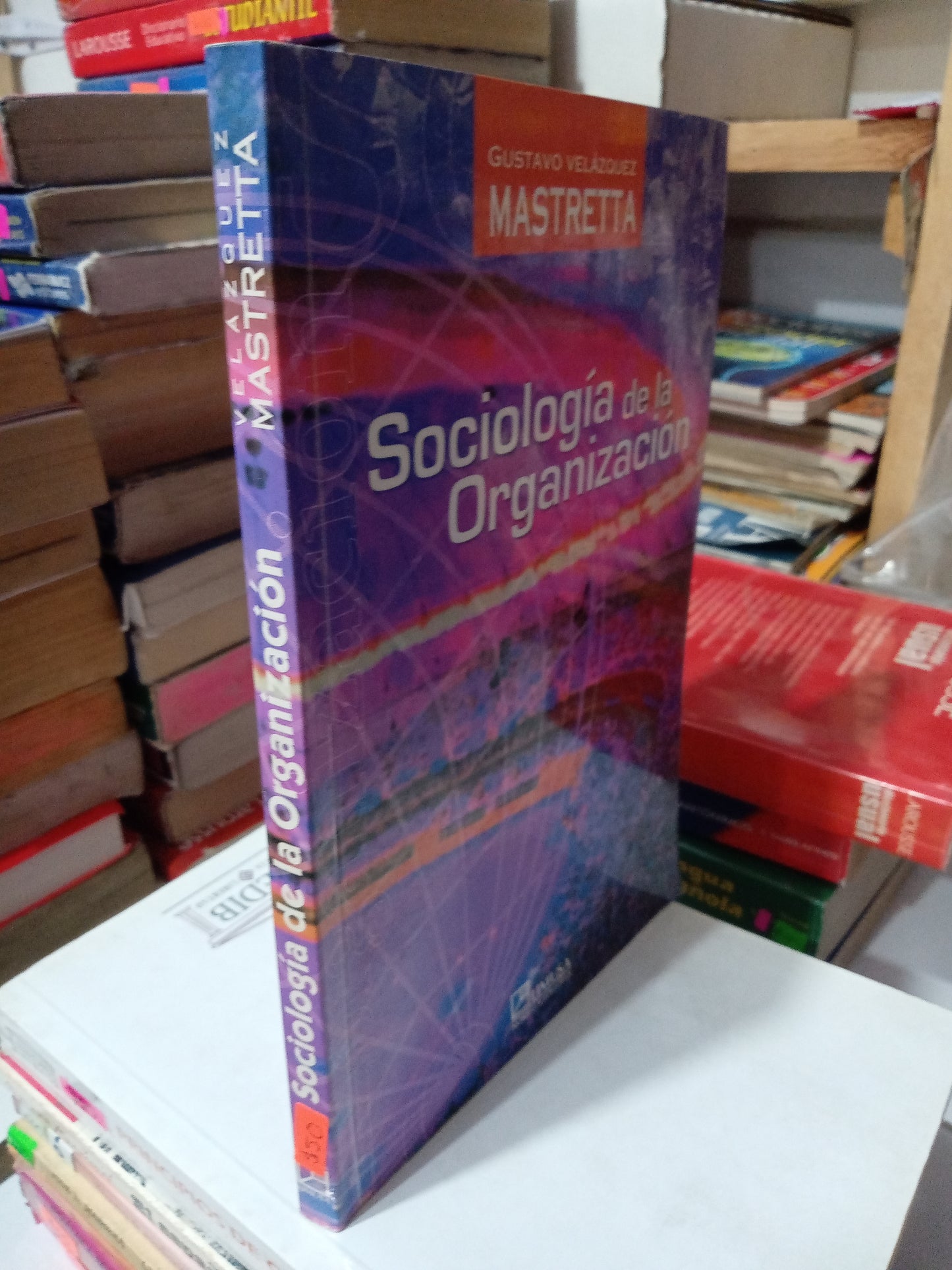 SOCIOLOGIA DE LA ORGANIZACION POR GUSTAVO VELAZQUEZ MASTRETTA USADO EDUCACION JUAREZ
