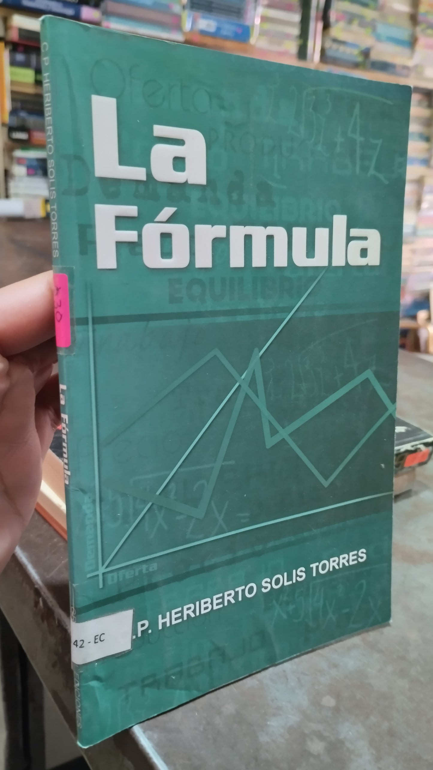 LA FORMULA POR HERIBERTO SOLIS TORRES LIBRO USADO ADMINISTRACION ALDAMA