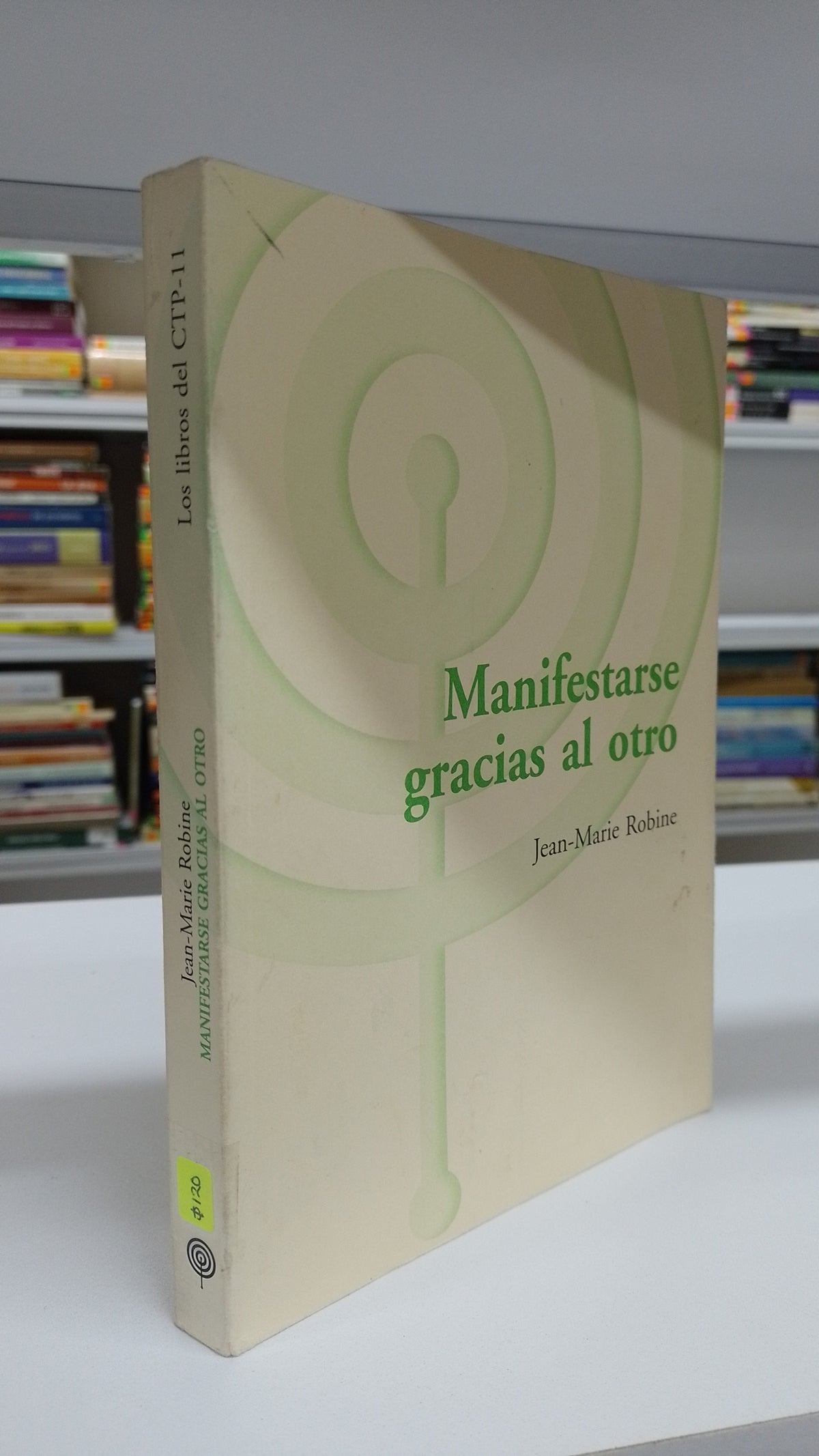 MANIFESTARSE GRACIAS AL OTRO POR JEAN MARIE ROBINE USADO SUPERACION PERSONAL JUAREZ 515